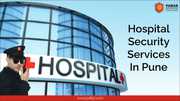 Hospital Security Services in Pune and Mumbai