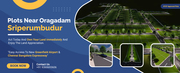 DTCP Approved Plots for Sale in Oragadam