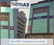 Best UPSC Coaching near me Noida | Dhyeya IAS Greater Noida