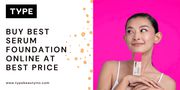 Buy Best Serum Foundation Online at Best Price | Type Beauty