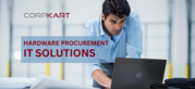 Hardware IT Procurement Company Delhi