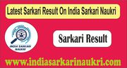Latest Sarkari Result On India Sarkari Naukri