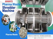 Looking Pharma Waste Shredder Manufacturers in India 