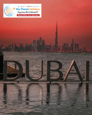 Dubai Tour Packages: Explore Dubai in Style with SkyPlanet Holidays