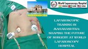 Laparoscopic Training in Maharashtra