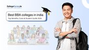 Best BBA Colleges in India for Finance,  HR,  Marketing & Data Analytics