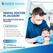 Best Dentist Near You| Dental Doctor in Jalgaon