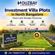 Investment Villa plots in North Bangalore | Houzbay Real Estate Consul