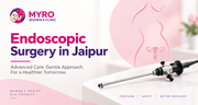 Endoscopic Surgery in Jaipur – Myro Clinic